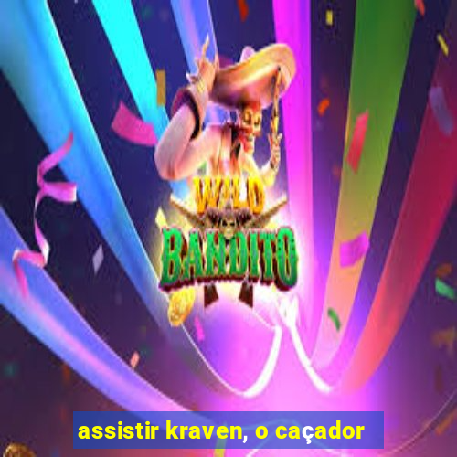 assistir kraven, o caçador